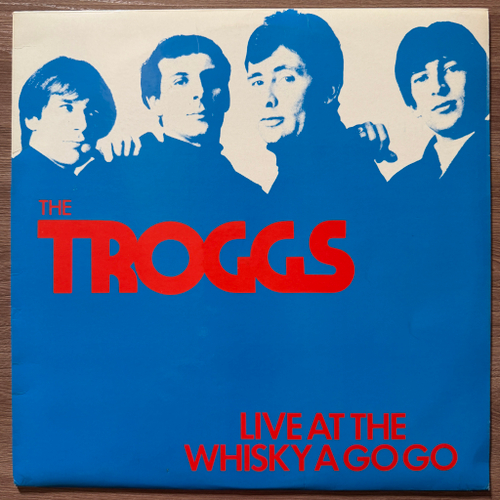 The Troggs ‎– Live At The Whisky A Go Go (Англия 1980г.)Т