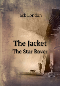 The Jacket. The Star Rover | Jack London