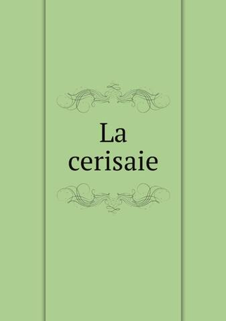 La cerisaie | Антон Чехов