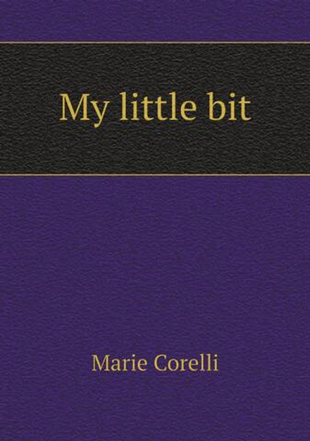 My little bit | Marie Corelli