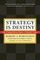 Strategy Is Destiny: How Strategy-Making Shapes a Company&#39;s Future