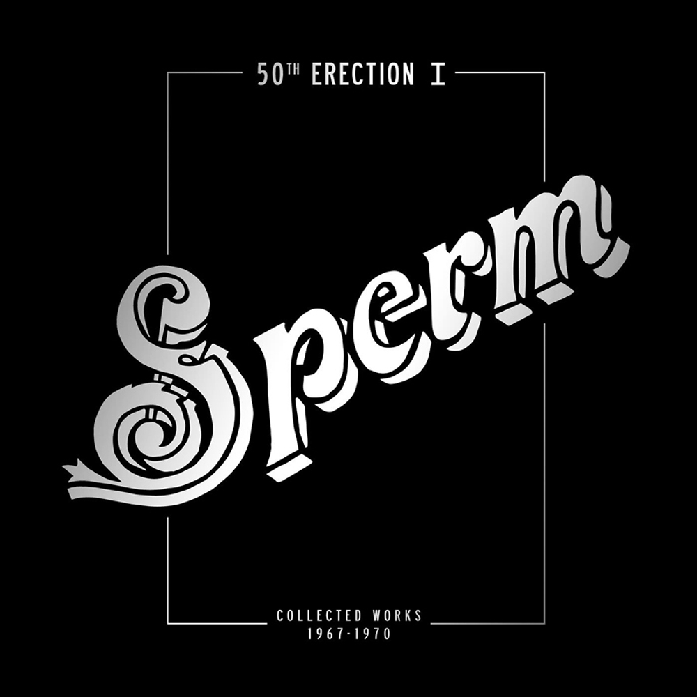 Sperm / Collected Works 1968 - 1971 — 50th Erection I (4LP)