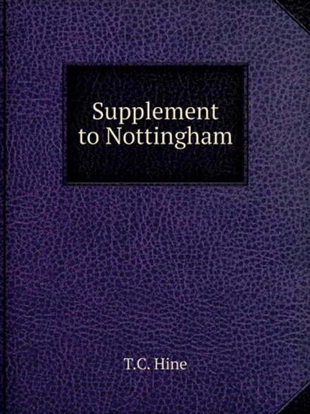 Supplement to Nottingham | T.C. Hine