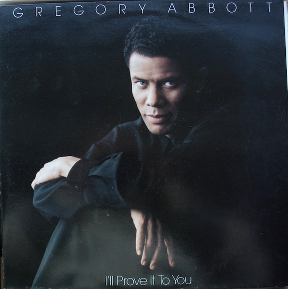 Gregory Abbott – I'll Prove It To You