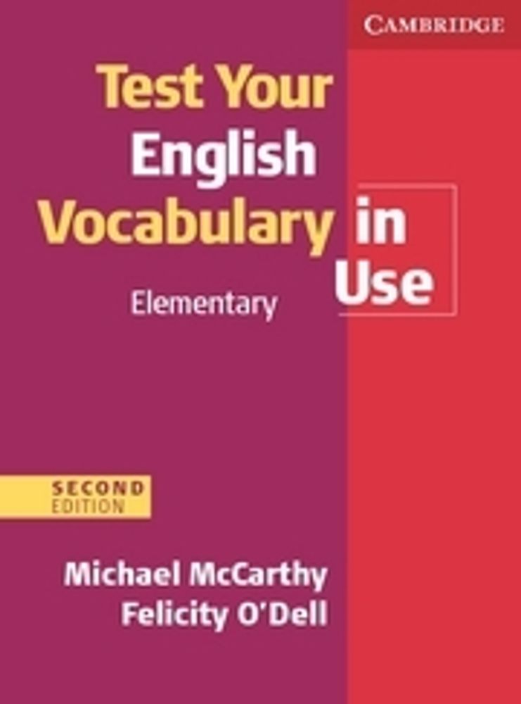 Test Your English Vocabulary in Use: Elementary (Second Edition) Book with answers