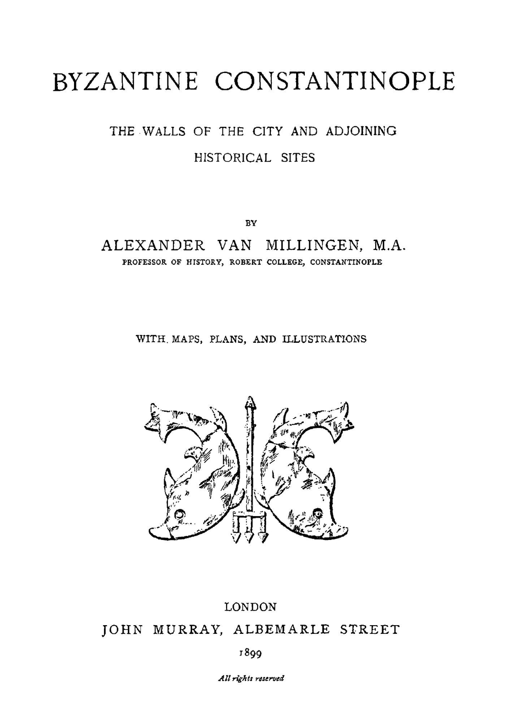 Byzantine Constantinople, the walls of the city and adjoining historical sites | Millingen Alexander van