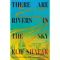 There Are Rivers in the Sky