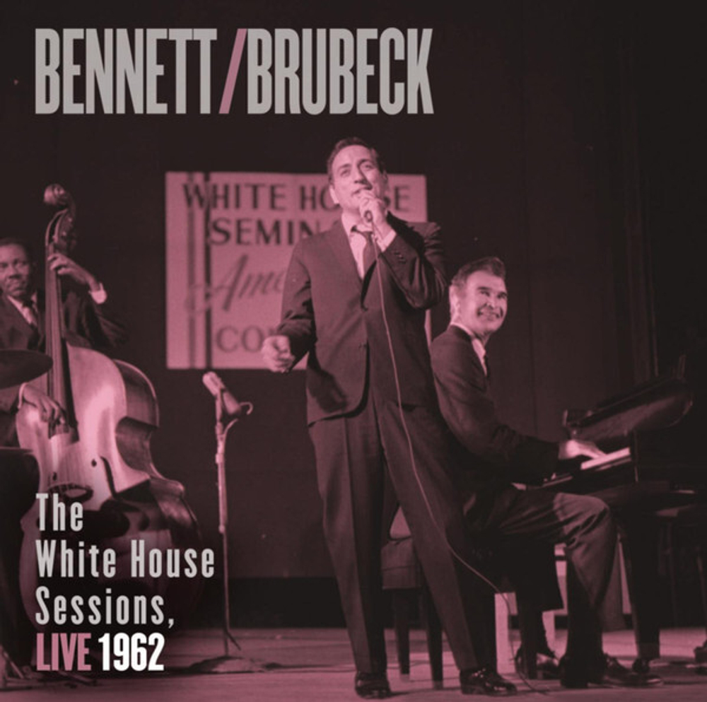 Bennett / Brubeck / The White House Sessions, Live 1962 (CD)
