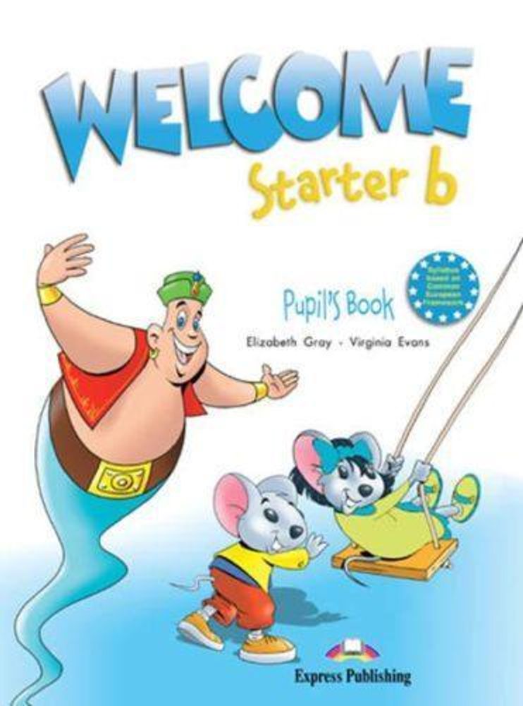 Welcome Starter b. Pupil&#39;s Book. Учебник