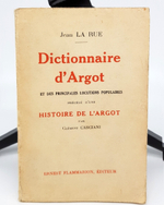 "Dictionnaire dArgot, et des principales locutions populaires. (Словарь французского уличного сленга и основных, популярных фраз)". Jean La Rue (Жан Ла Рю). 1945г. - антикварное издание