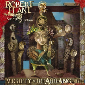 Robert Plant And The Strange Sensation / Mighty Rearranger (LP)