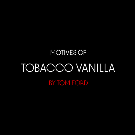 Мотивы Tabacco Vanilla by Tom Ford