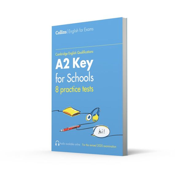 Practice Tests for A2 Key for Schools (KET) - Collins Cambridge English