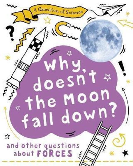A Question of Science: Why Doesn&#39;t the Moon Fall Down?