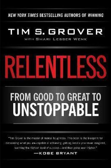 Relentless: From Good to Great to Unstoppable
