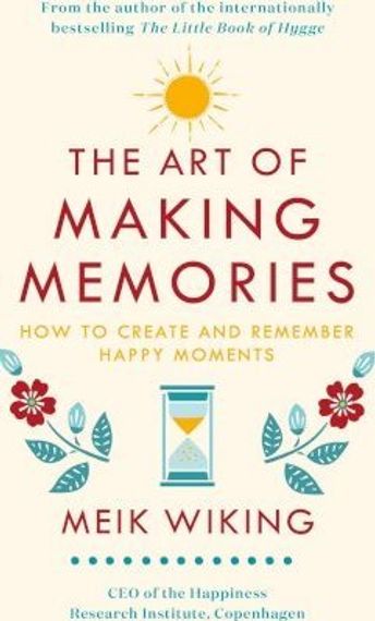 The Art of Making Memories