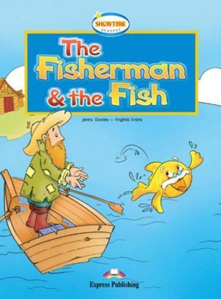The Fisherman and the Fish. Сказка о рыбаке и рыбке. Книга для чтения (с ссылкой на электронное приложение) 2-3 класс