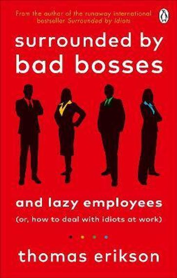 Surrounded by Bad Bosses and Lazy Employees