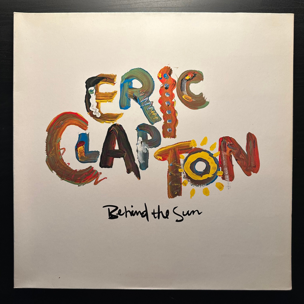 Eric Clapton - Behind The Sun (Европа 1985г.)