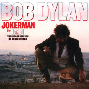 Bob Dylan / Jokerman, I And I - The Reggae Remix EP By Doctor Dread (Limited Edition)(12" Vinyl EP)