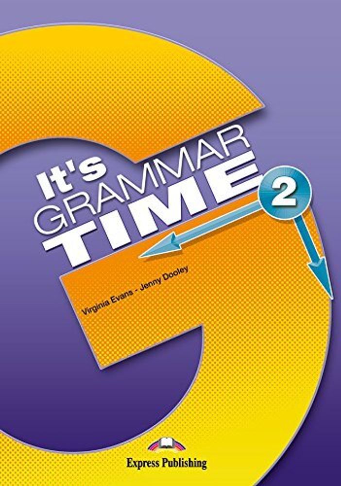 IT&#39;s GRAMMAR TIME 2 Level 2 STUDENT&#39;S BOOK