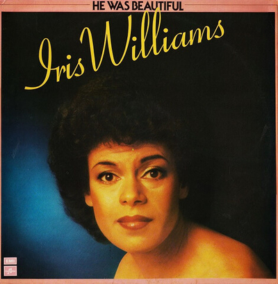 Iris Williams – He Was Beautiful