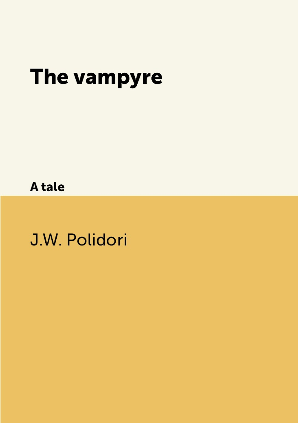 The vampyre. A tale | J.W. Polidori