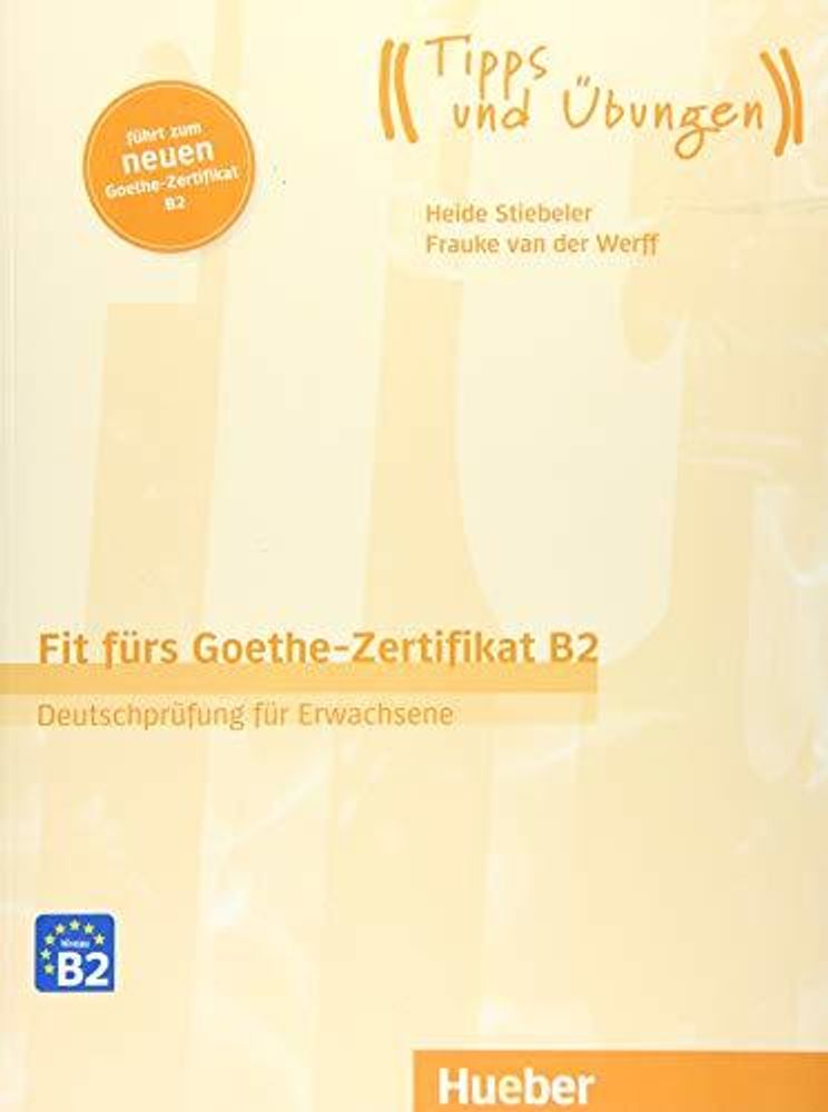 Fit furs Goethe-Zertifikat B2 NEU mit Audios online (Fit fur ... Erwachsene)