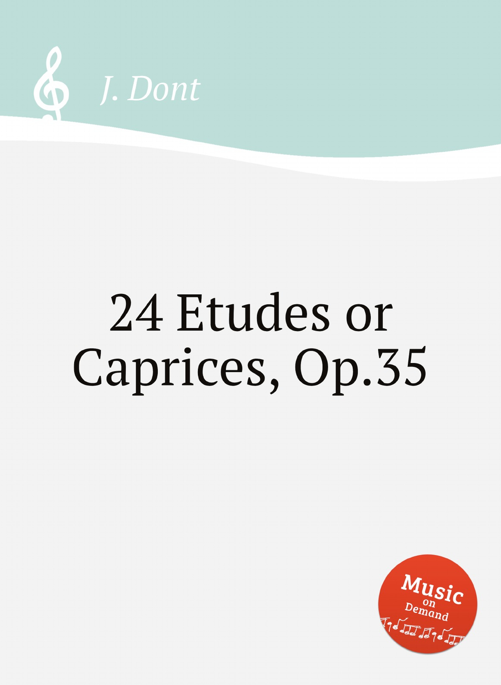 24 Etudes or Caprices, Op.35 | J. Dont