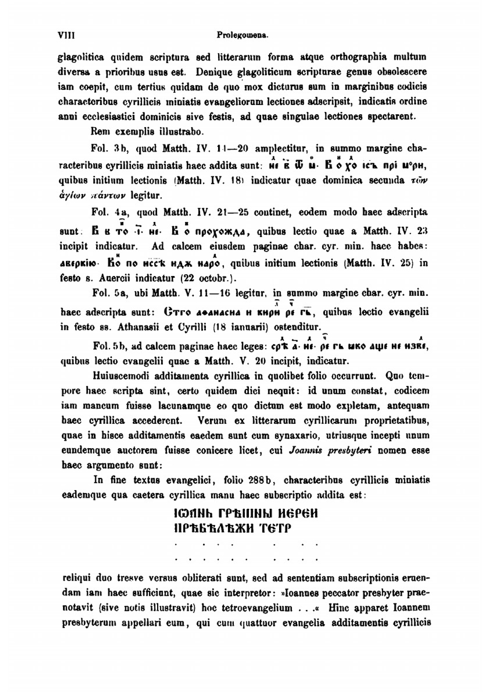 Quattuor evangeliorum Codex glagoliticus olim Zographensis nunc Petropolitanus. Characteribus cyrillicis transcriptum notis criticis prologomenis appendicibus auctum adiuvante summi ministerii Borussici liberalitate edidit V. Jagi. Зографское Евангелие изданное В. Ягичем | Vatroslav Jagic