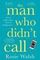 The Man Who Didn&#39;t Call