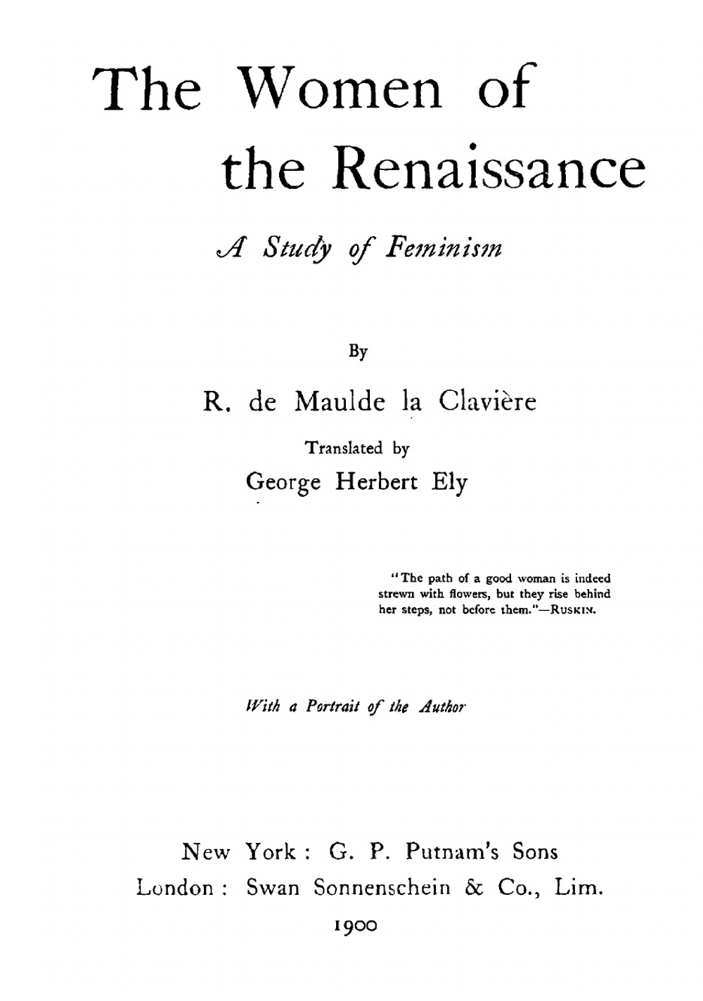 The women of the renaissance. A study of feminism | R. de Maulde La Clavière