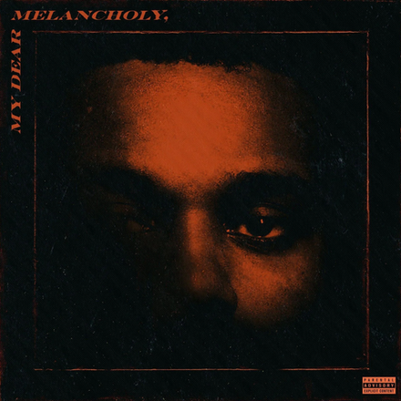 Weeknd, The My Dear Melancholy