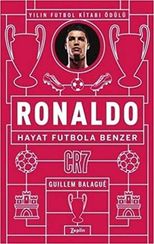 Ronaldo - Hayat Futbola Benzer