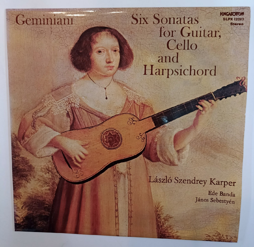 Geminiani Laszlo Szendrey Karper, Ede Banda, Janos Sebestyen Six Sonatas For Guitar, Cello And Harpsichord
