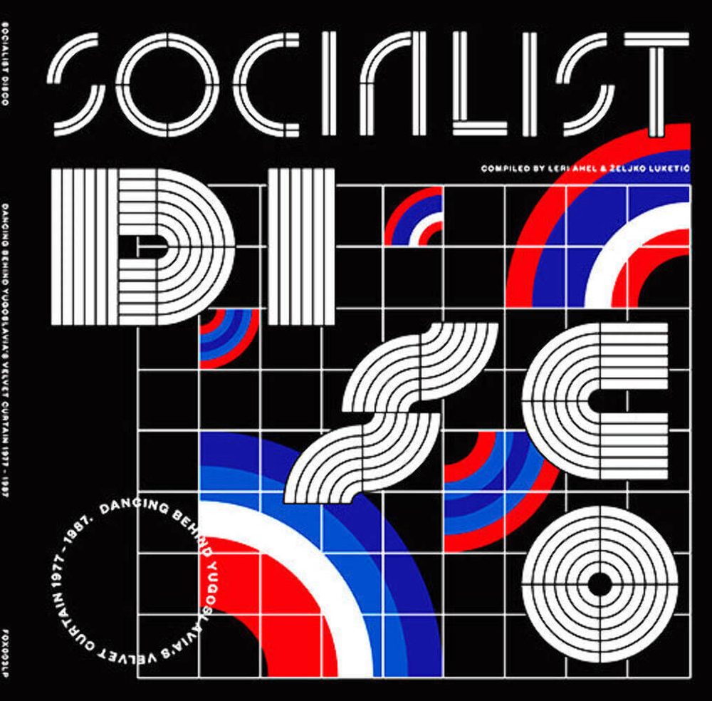 V/A - Socialist Disco: Dancing Behind Yugoslavia's Velvet Curtain - 2LP USA