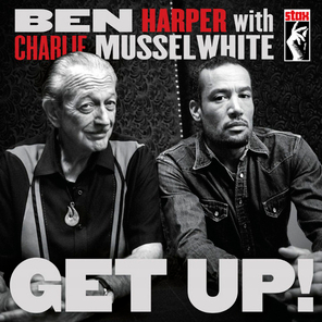 Ben Harper With Charlie Musselwhite / Get Up! (LP)