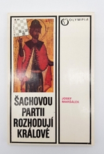 "Sachovou partii rozhoduji kralove". Josef Marsalek