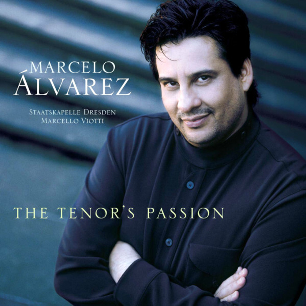 Marcelo Alvarez, Staatskapelle Dresden, Marcello Viotti / The Tenor's Passion (CD)