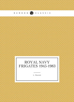 Royal Navy Frigates 1945-1983 | L. Marriott