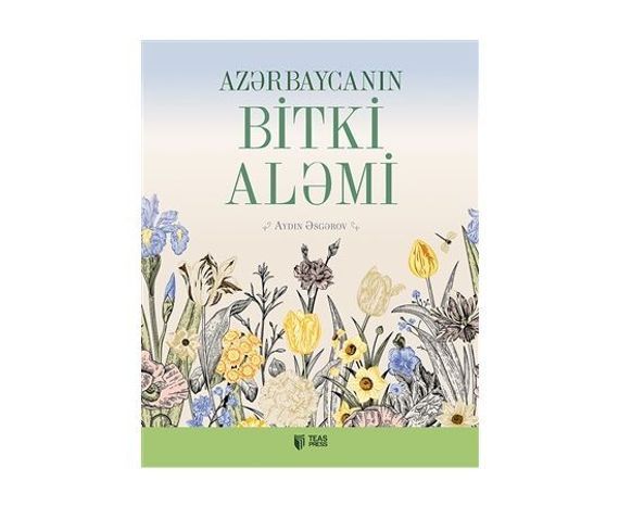 Azərbaycanın bitki aləmi - Aydın Əsgərov