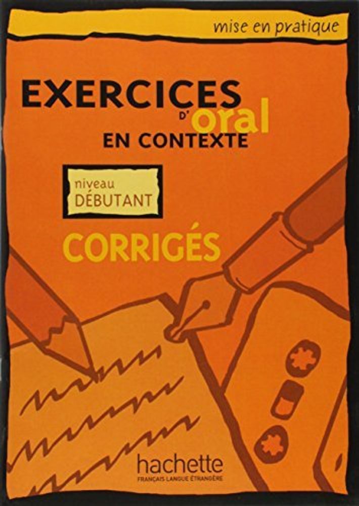 Mise en pratique Oral - Debutant Corriges