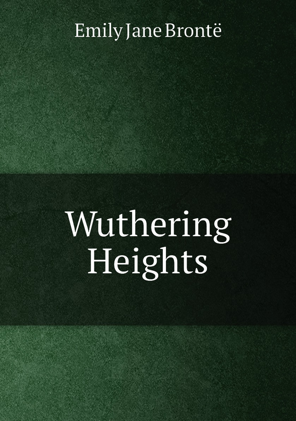 Wuthering Heights, by the author of 'Jane Eyre' really by E.J. Brontë. | Emily Jane Brontë