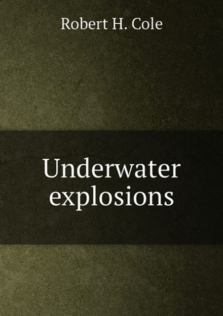 Underwater explosions | R.H. Cole