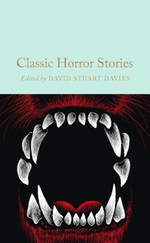 Classic Horror Stories (Macmillan Collector's Library) Hardcover