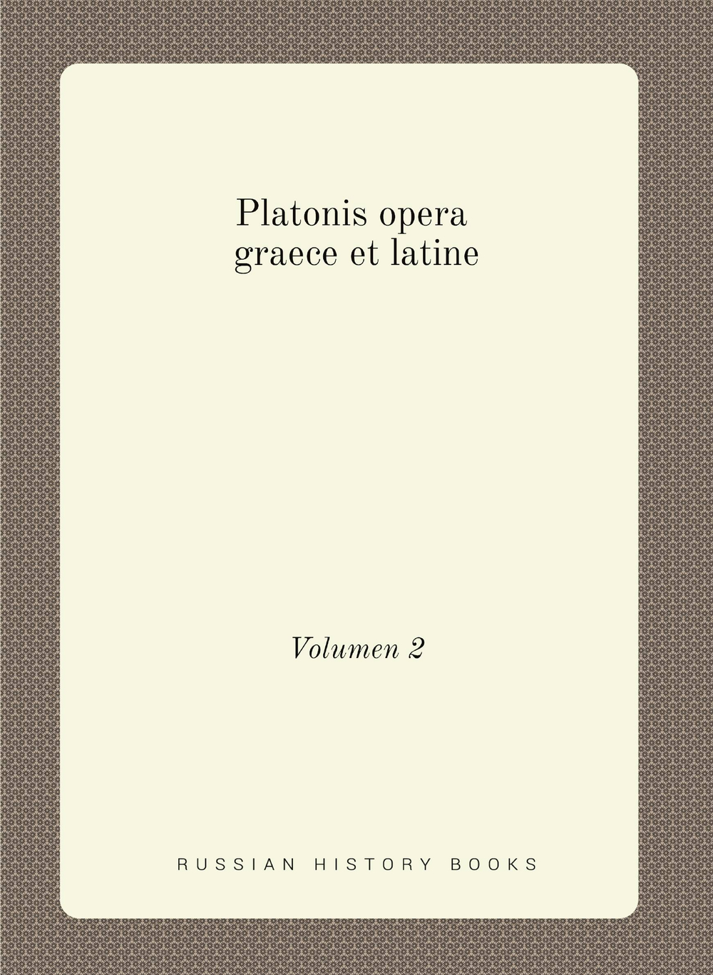 Platonis opera graece et latine. Volumen 2 | Plato