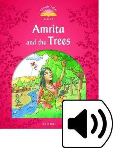 Classic Tales Second Edition: Level 2: Amrita and the Trees e-Book &amp; Audio Pack