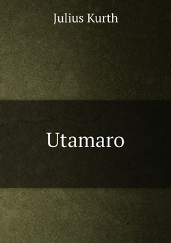 Utamaro | Julius Kurth