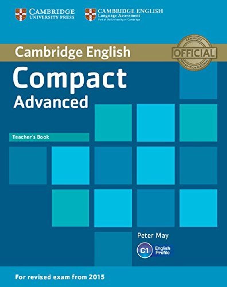 Compact Advanced (for revised exam 2015) Teacher&#39;s Book