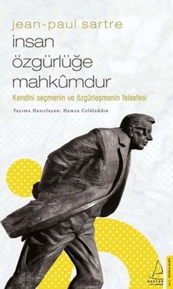 İnsan Özgürlüğe Mahkumdur - Jean-paul Sartre